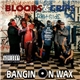 Bloods & Crips - Bangin On Wax